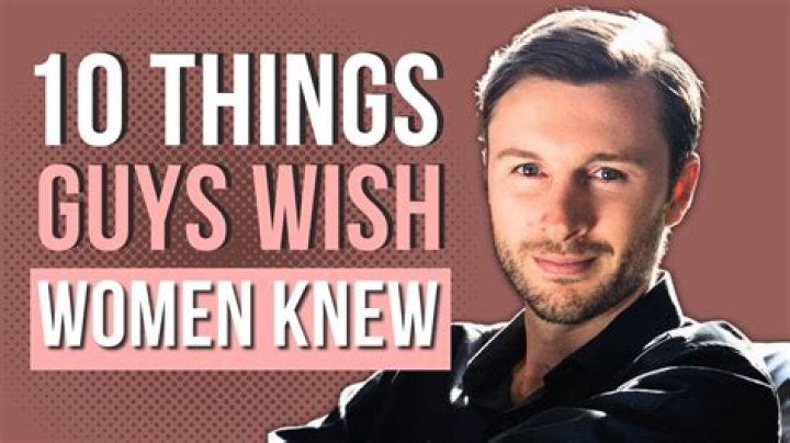 17 Things Men Wish Women Knew